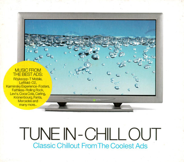Tune In - Chill Out (Classic Chill Out From The Coolest Ads)