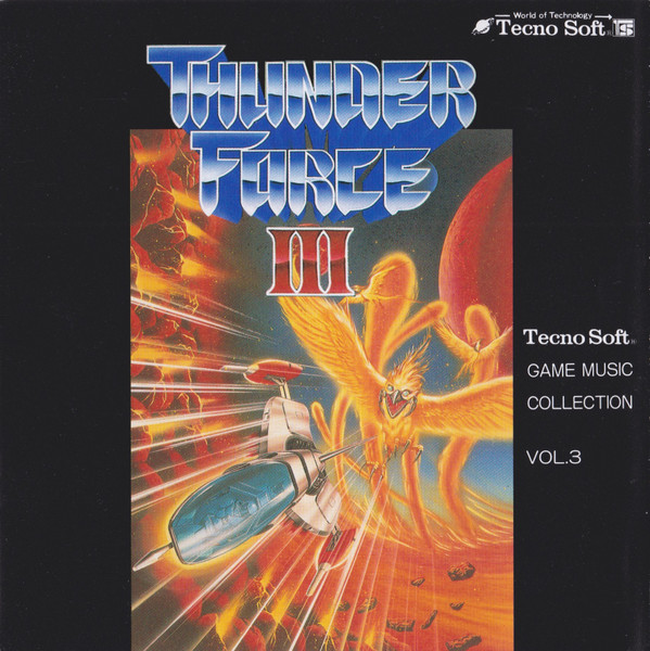 サンダーフォースIII/Tecno Soft Game Music Collection Vol.3 = Thunder Force III/Tecno Soft Game Music Collection Vol.3
