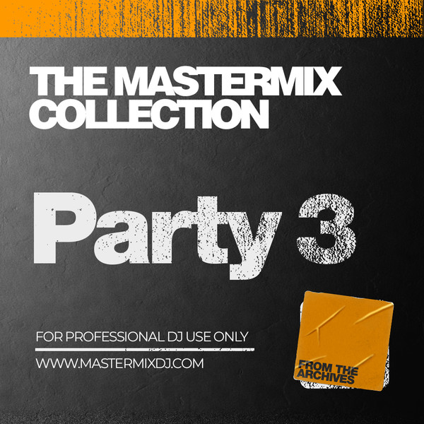 The Mastermix Collection: Party 3