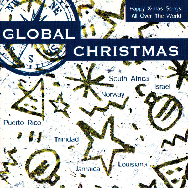Global Christmas (Happy X-Mas Songs All Over The World)