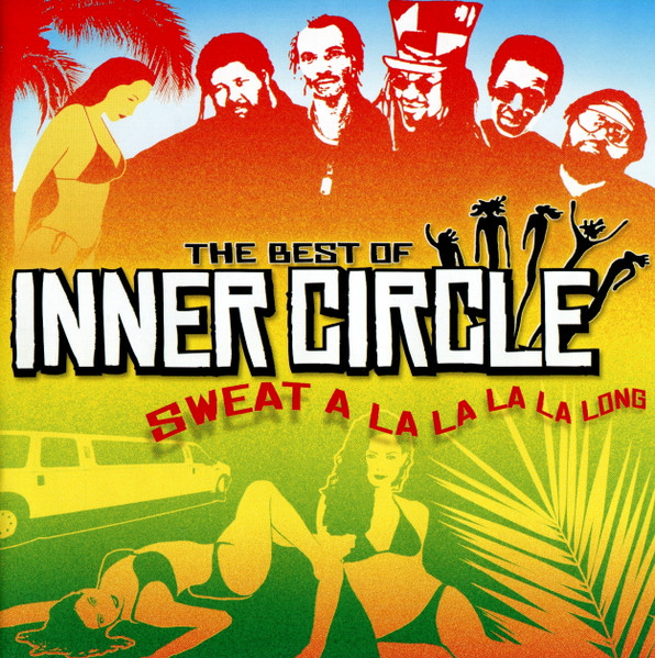 The Best Of Inner Circle - Sweat A La La La La Long