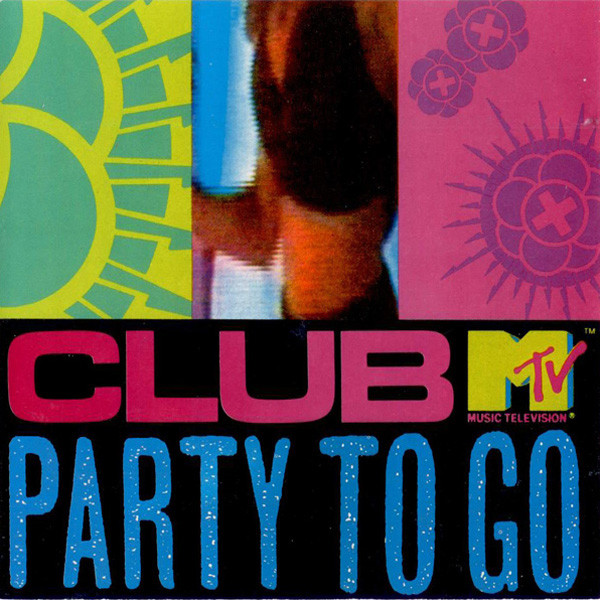Club MTV Party To Go Volume One