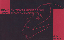 Swiss Transmission / Two Faced Dream