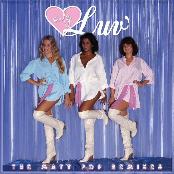 Only Luv' - The Matt Pop Remixes