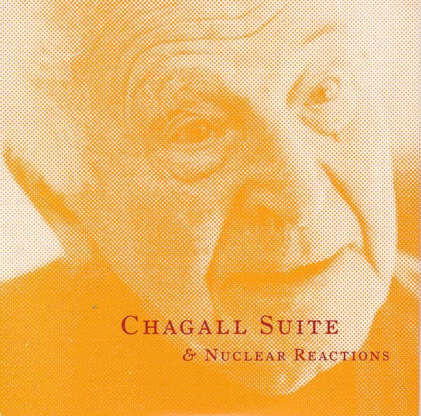 Chagall Suite & Nuclear Reactions