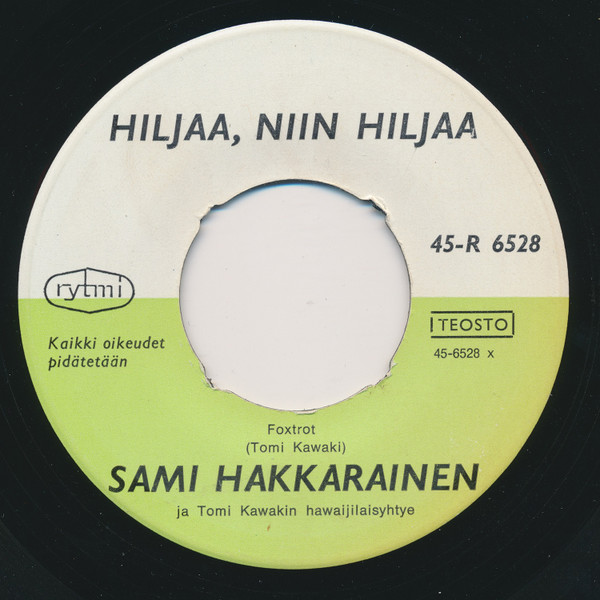 Hiljaa, Niin Hiljaa / Hawaijin Keltainen Kuu