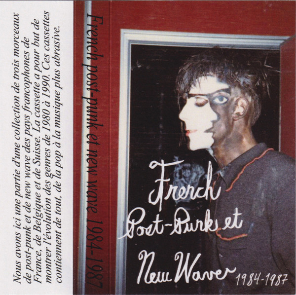 French Post-Punk Et New Wave 1984-1987