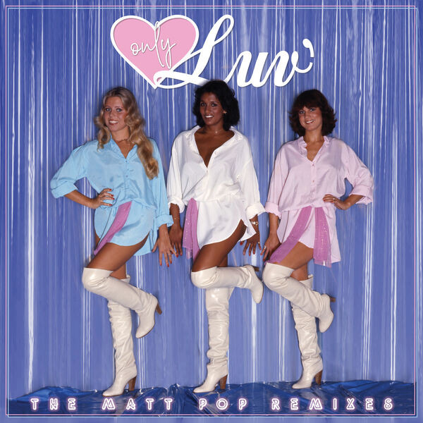 Only Luv' - The Matt Pop Remixes