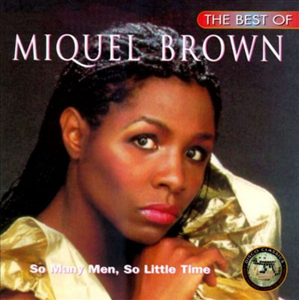 The Best Of Miquel Brown: So Many Men, So Little Time