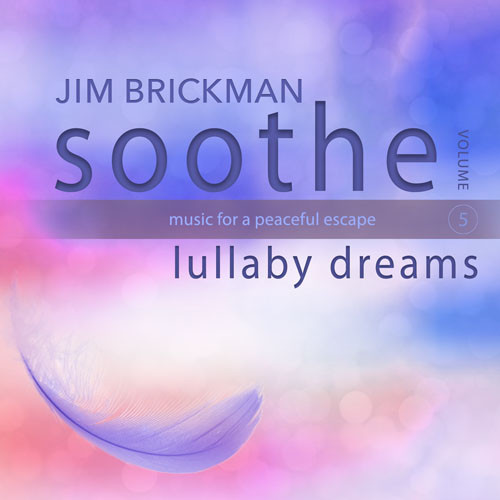 Soothe Volume 5 - Lullaby Dreams