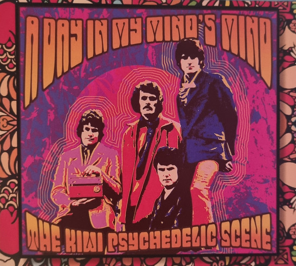 A Day In My Mind's Mind (The Kiwi Psychedelic Scene)