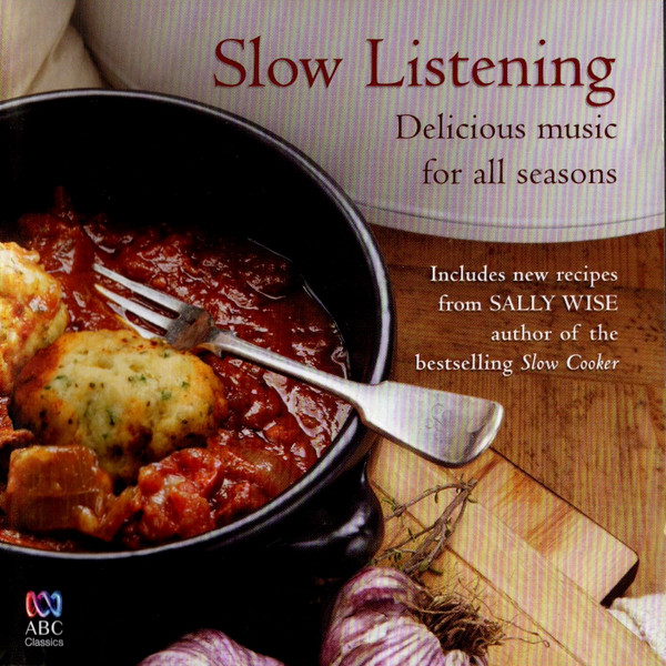 Slow Listening - Delicious Music For All Seasons