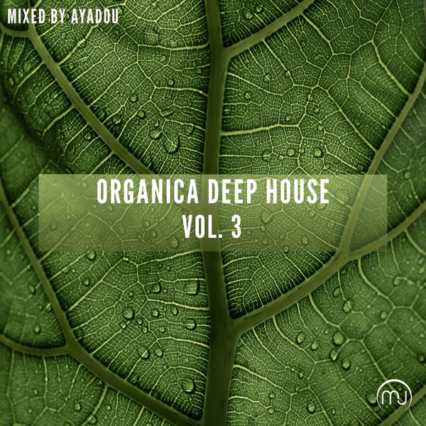 Organica Deep House (Vol.3)