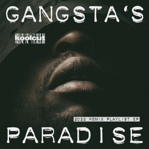 Gangsta's Paradise (2022 Remix Playlist EP)