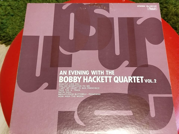 An Evening With The Bobby Hackett Quartet Vol. 2