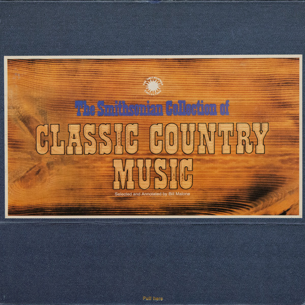 The Smithsonian Collection Of Classic Country Music