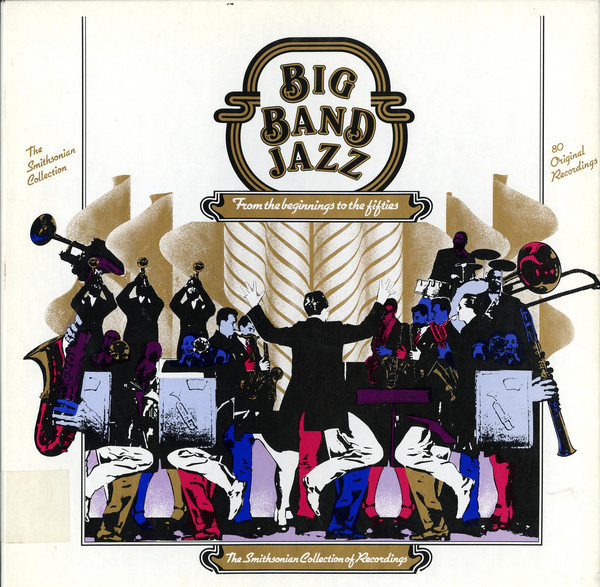 Big Band Jazz (From The Beginnings To The Fifties)