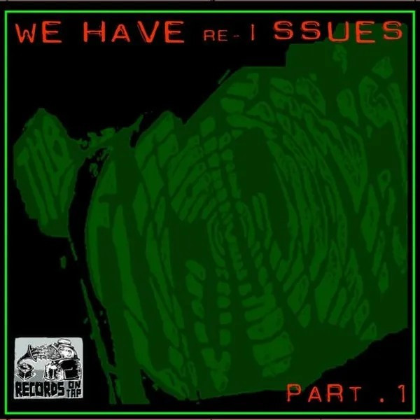 WE HAVE re-ISSUES / Part 1