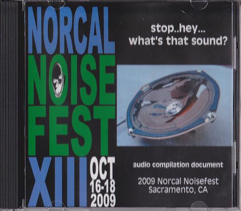 Stop..Hey..What's That Sound? Norcal Noisefest XIII Audio Compilation Document