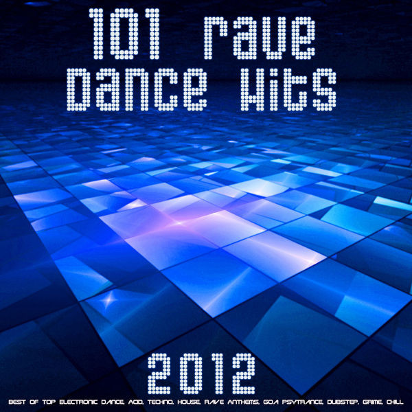 101 Rave Dance Hits 2012
