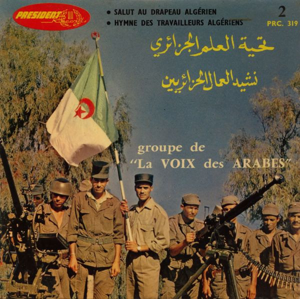 Vol. 2:تحية العلم الجزائري / نشيد العمال الجزائرين  = Salut Au Drapeau Algérien / Hymne Des Travailleurs Algériens