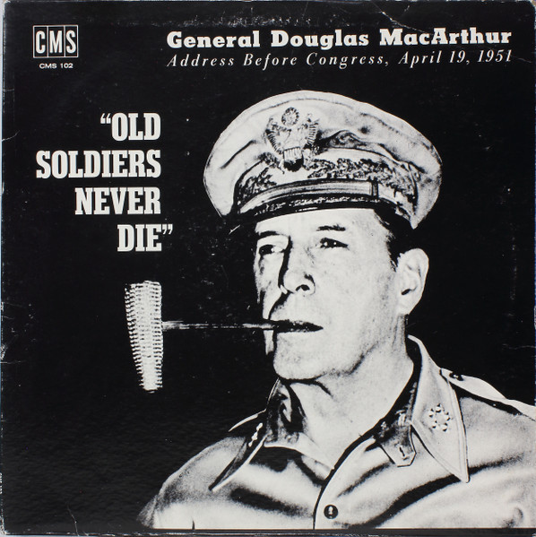 Address Before Congress, April 19, 1951 "Old Soldiers Never Die"