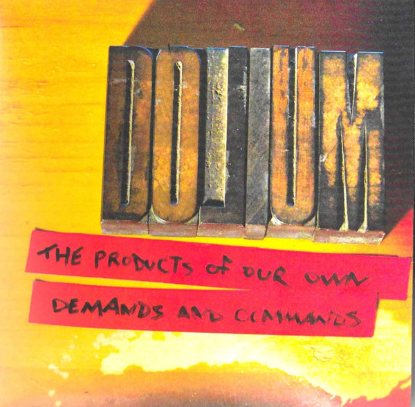 The Products Of Our Own Demands And Commands
