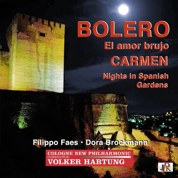 Bolero - El Amor Brujo - Carmen - Nights In Spainish Garden