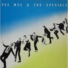 Pee Wee & The Specials
