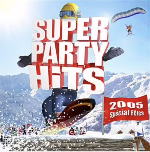 Super Party Hits 2005 Spécial Fêtes