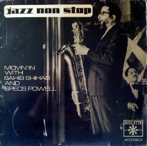 Movin' In With Sahib Shihab And Specs Powell