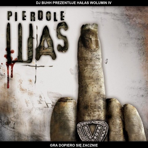 Hałas Wolumin IV: Pierdole Was