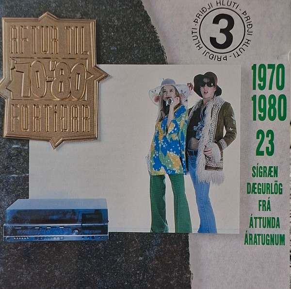 Aftur Til Fortíðar '70 - '80 Þriðji Hluti