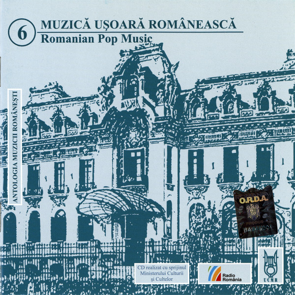 Muzică Ușoară Românească 6 Romanian Pop Music (Antologia Muzicii Ușoare Românești CD 6)