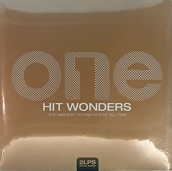 One Hit Wonders (The Hardest To Find Hits Of All Time)
