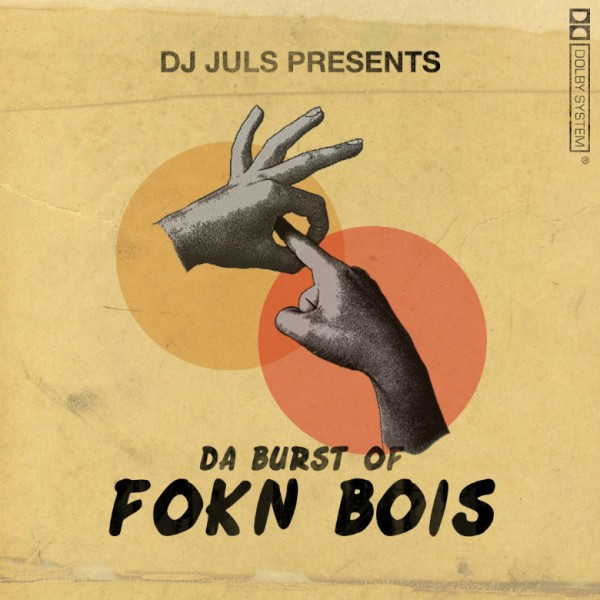 Da Burst Of FOKN BOIS