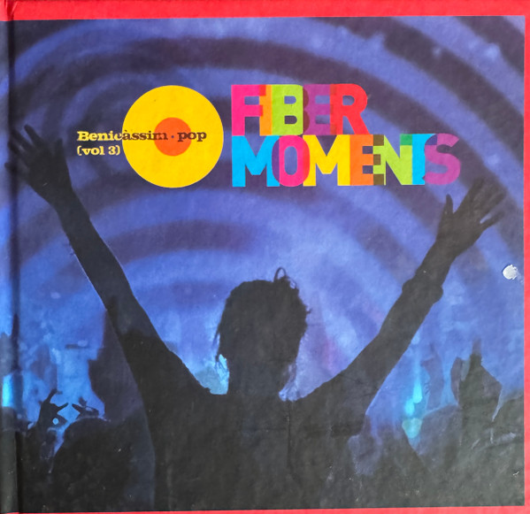 FIBER MOMENTS Benicàssim·Pop {vol 3}
