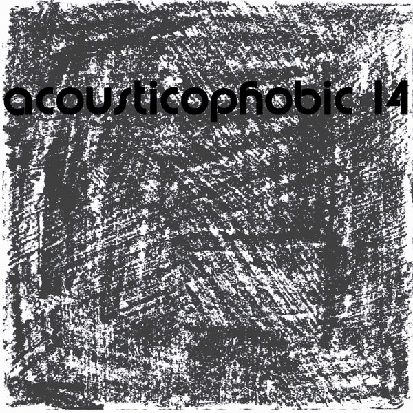 Acousticophobic 14