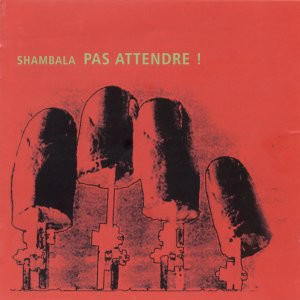 Pas Attendre !
