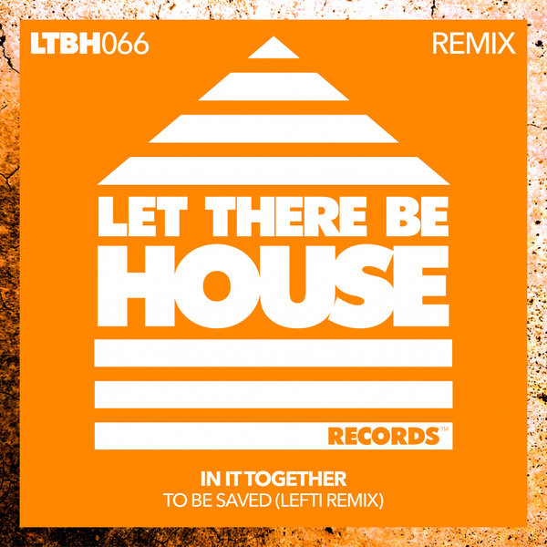 To Be Saved (LEFTI Remix)