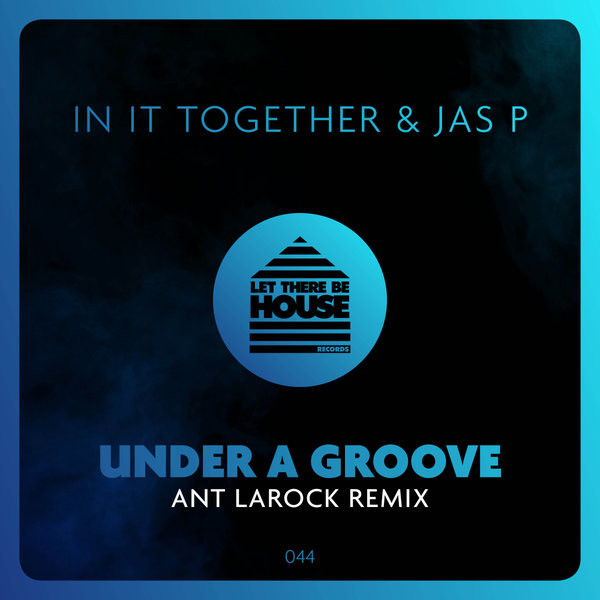 Under A Groove (Ant LaRock Remix)