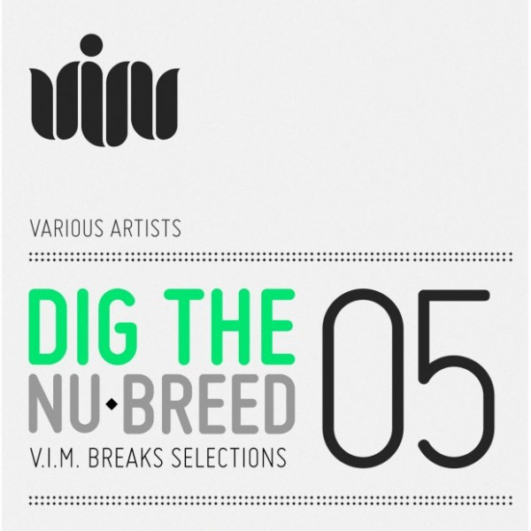Dig The Nu-Breed 05: V.I.M. Breaks Selections