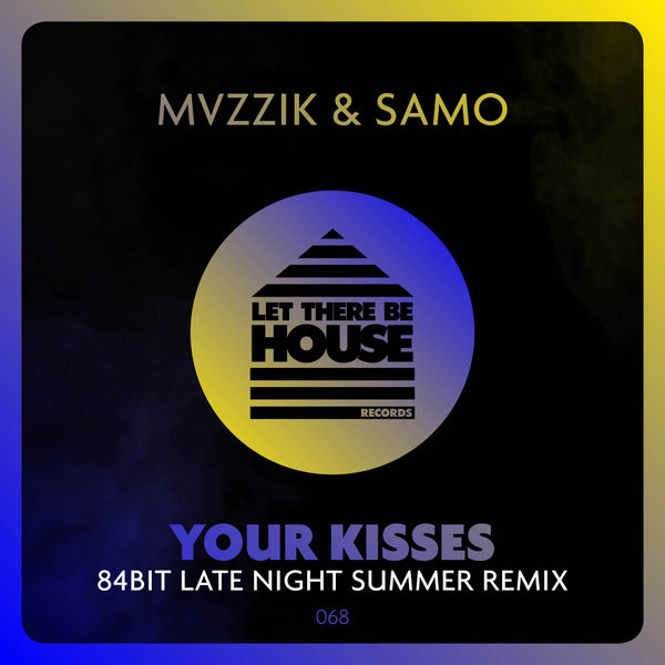 Your Kisses (84Bit Late Night Summer Remix)