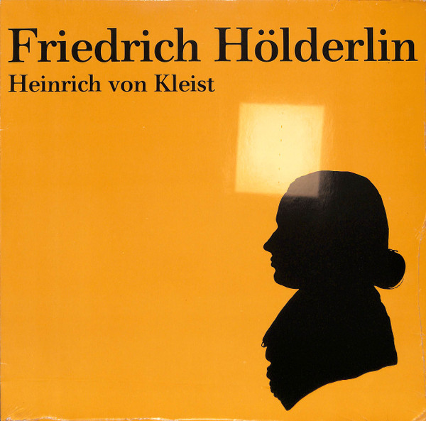Friedrich Hölderlin - Heinrich von Kleist