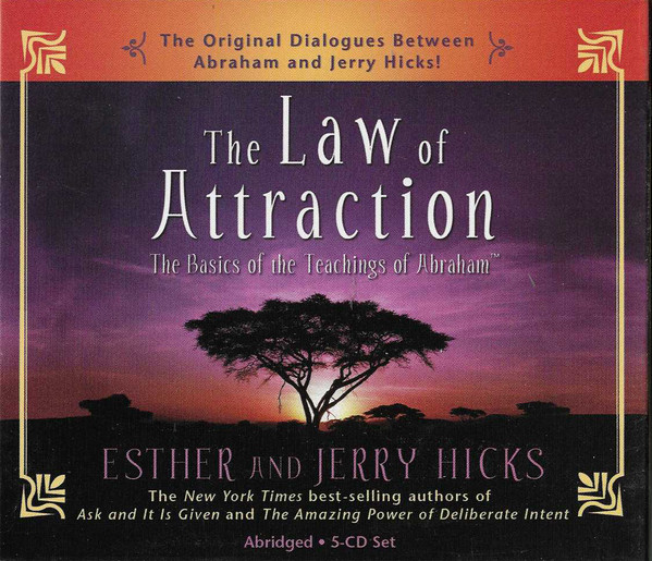 The Law Of  Attraction - The Basics OfThe Teachings Of Abraham