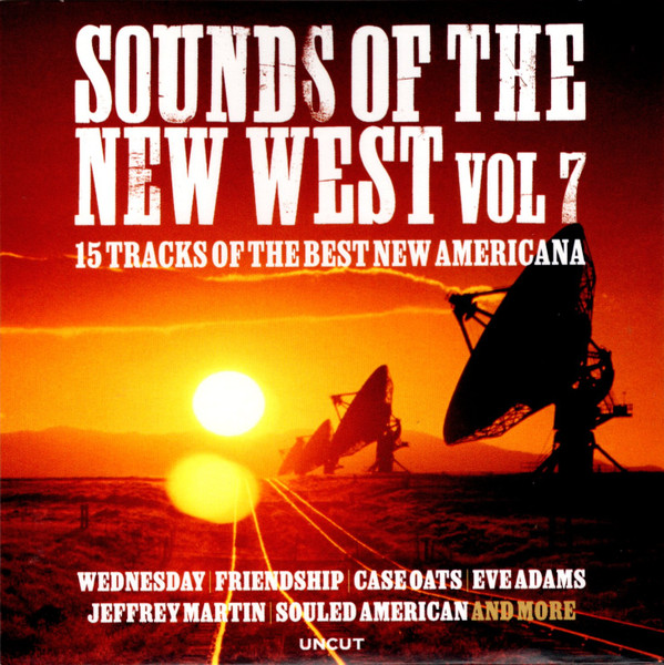 Sounds Of The New West Vol 7 (15 Tracks Of The Best New Americana)