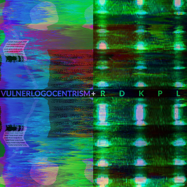 Vulnerlogocentrism + RDKPL Split