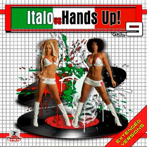 Italo Vs Hands Up! Vol. 9