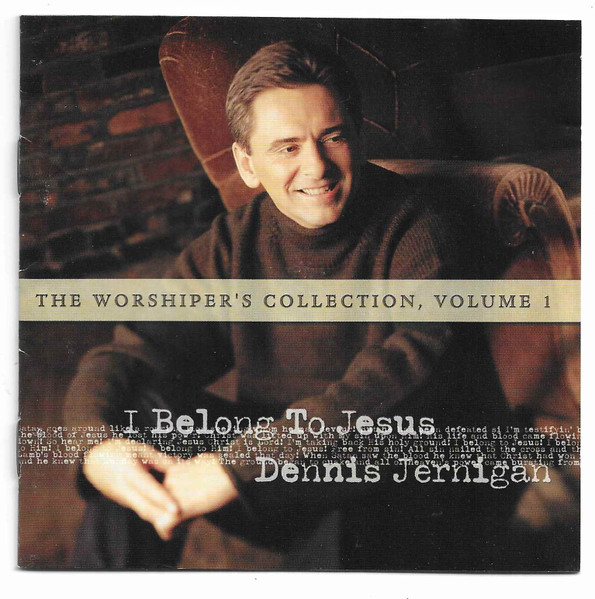 I Belong To Jesus - The Worshiper's Collection Volume 1