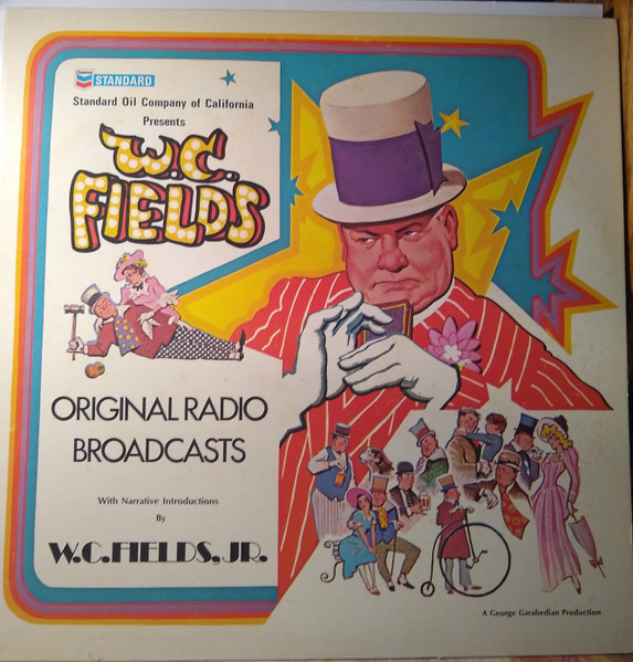 Standard Oil Company of California Presents W.C. Fields Original Radio Broadcasts